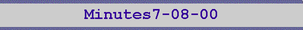 Minutes7-08-00